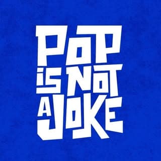 Pop is Not A Joke 2026
